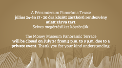 A Pénzmúzeum Panoráma Terasz július 24-én 17 óra és 20 óra között zárva tart
